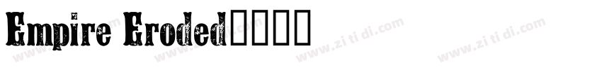Empire Eroded字体转换